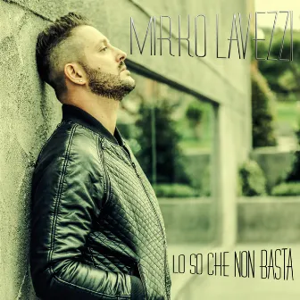 Lo so che non basta by Mirko Lavezzi