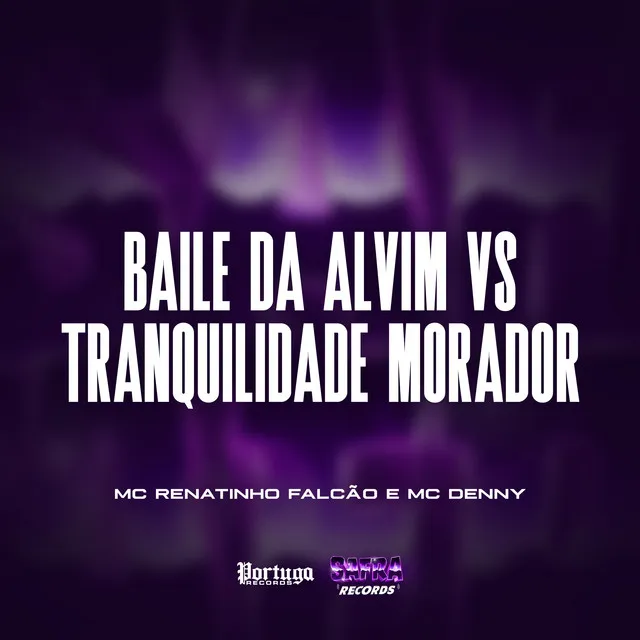 Baile da Alvim vs Tranquilidade Morador