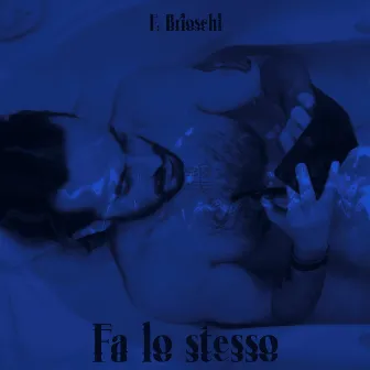 Fa lo stesso by F. Brioschi