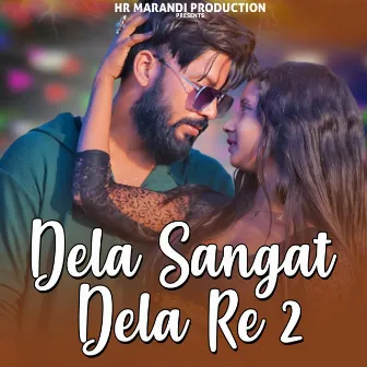 Dela Sangat Dela Re 2 by Mampi Soren