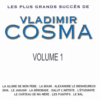 Les plus grands succès de Vladimir Cosma, vol. 1 by Vladimir Cosma