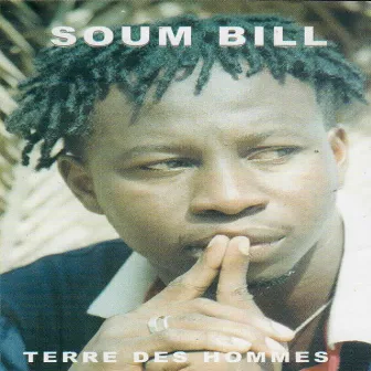 Terre des hommes by Soum Bill