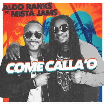 Come Callao by Aldo Ranks