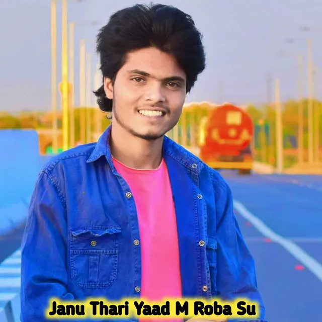 Janu Thari Yaad M Roba Su