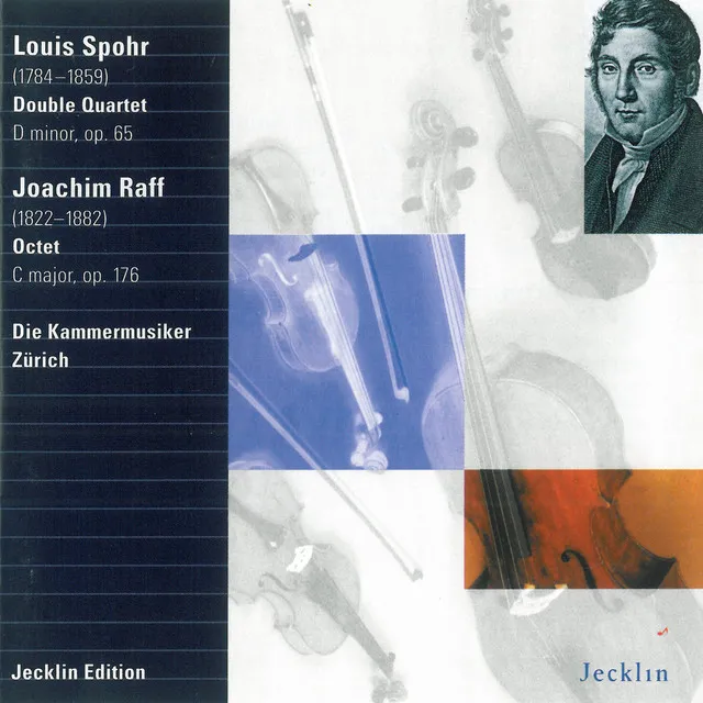 Ludwig Spohr: Double Quartet No. 1, Op. 65 - Joachim Raff: Octet, Op. 176