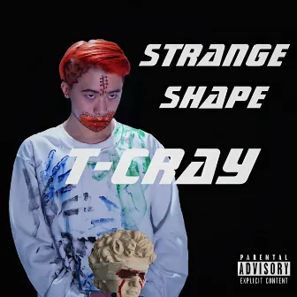 Strange Shape by T-Cray