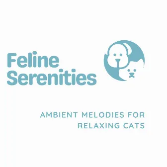 Feline Serenities: Ambient Melodies for Relaxing Cats by Pure Dust Noise