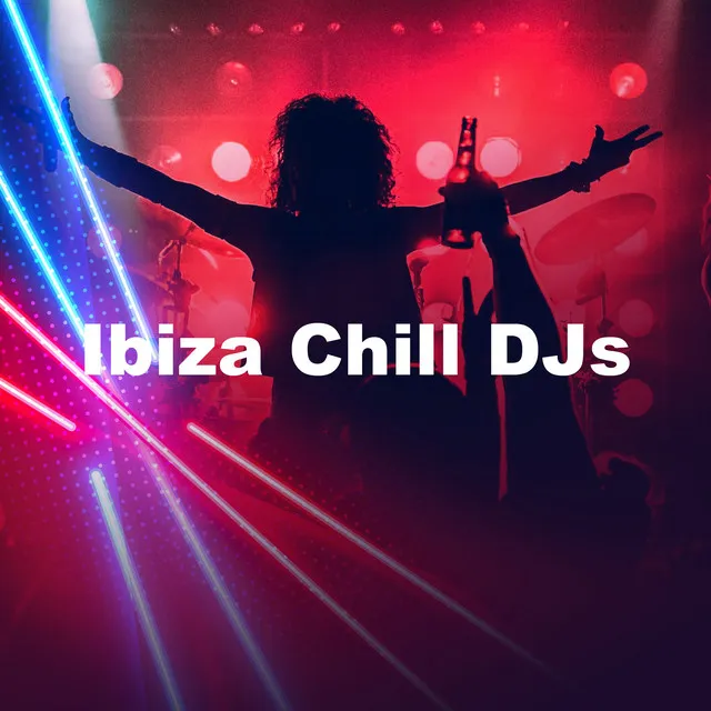 Ibiza Chill DJs