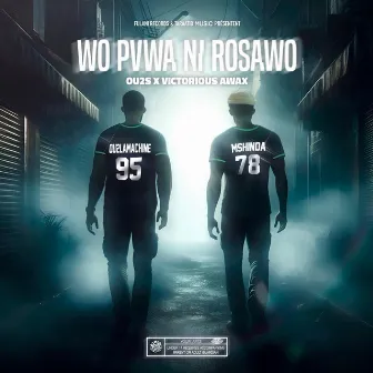 Wo Pvwa Ni Rosawo by Victorious Awax