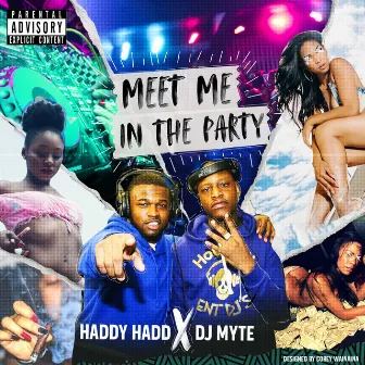 Meet Me In The Party by DJ Myte