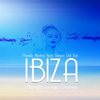 IBIZA Midnight Lounge Grooves by Mazelo Nostra