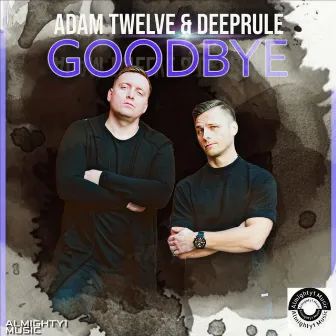 Goodbye by Adam Twelve