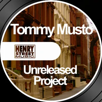 Unreleased Project by Tommy Musto