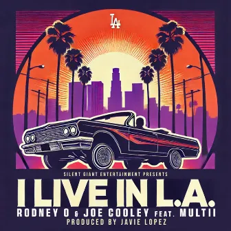 I Live In L.A. by Javie Lopez