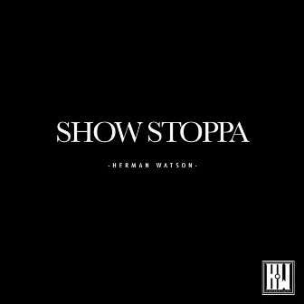 Show Stoppa by Herman Watson