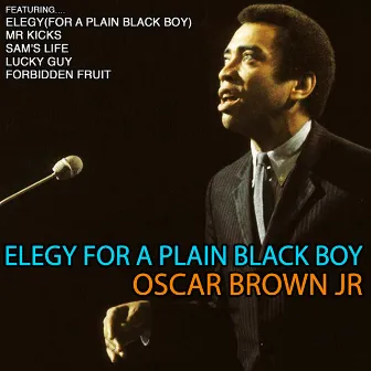 Elegy for a Plain Black Boy by Oscar Brown, Jr.