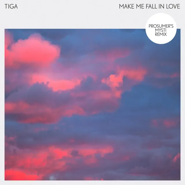 Make Me Fall In Love - Prosumer's Mysti Remix