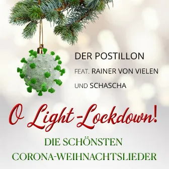 O Light-Lockdown! (Die schönsten Corona-Weihnachtslieder) by Der Postillon