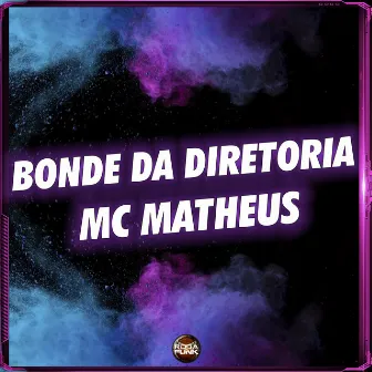 Bonde da Diretoria by Mc Matheus