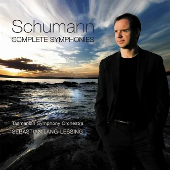 Schumann: Complete Symphonies by Sebastian Lang-Lessing