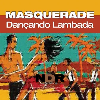 Dançando Lambada by Masquerade