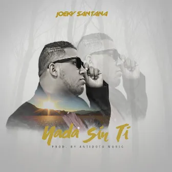 Nada Sin Ti by Joeky Santana