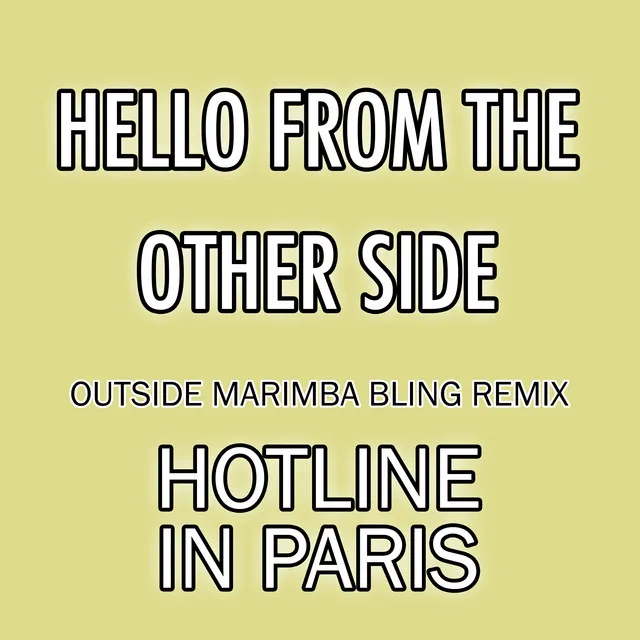 Hello From the Other Side - Outside Marimba Bling Remix