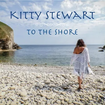 To the Shore by Kitty Stewart