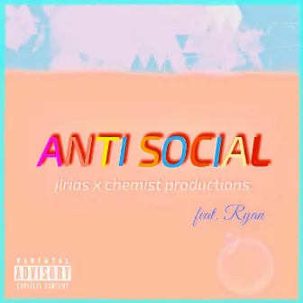 Anti Social by Jirias