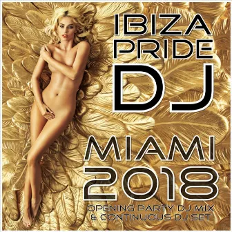 Ibiza Pride DJ: Miami 2018 (Opening Party DJ Mix & Continuous DJ Set) by Greg Sletteland