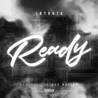 READY by Lb Truth