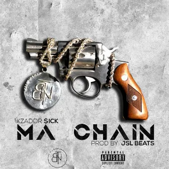 Ma Chain by Kzador $ick