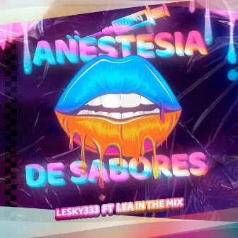 Anestesia De Sabores by Lesky 333