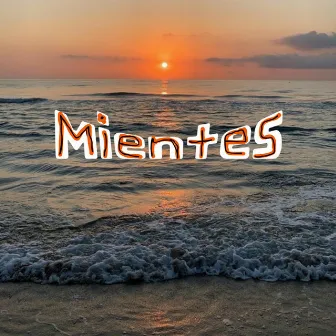 MIENTES by matias