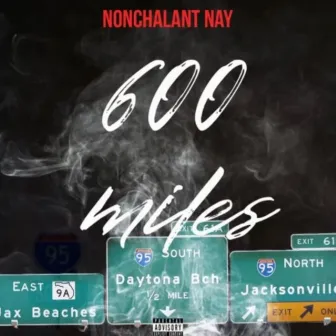 600 Miles by Nonchalant Nay