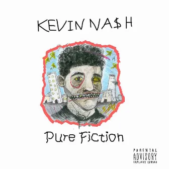 Pure Fiction by Kevin Na$h