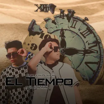 El Tiempo by Double J Mx