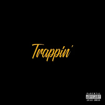 Trappin' by Yolac