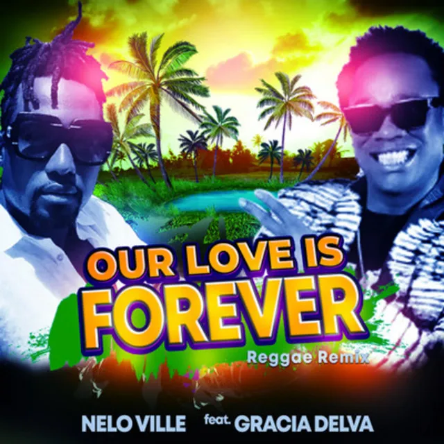 Our love is forever (Version Reggae)