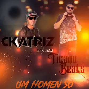 Um Homen Só by Ckatriz lado leste