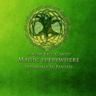 Magic everywhere by Logan Epic Canto