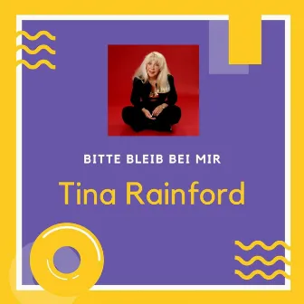 Bitte bleib bei mir by Tina Rainford