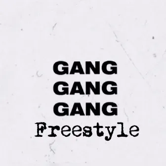 Gang Gang Gang (Freestyle) by Lowkey