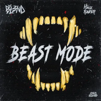 Beast Mode (feat. HAUZ RAIDER) by DJ BL3ND