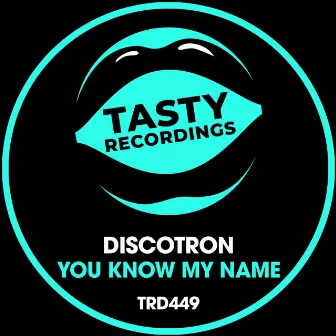 You Know My Name (Radio Mix) by Discotron