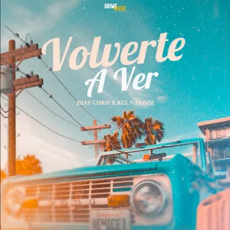 Volverte a ver by Jhay Chris