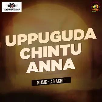 Uppuguda Chintu Anna by 