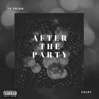 After the Party by Te'ceion Coley