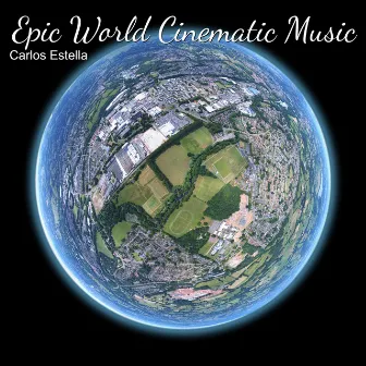 Epic World Cinematic Music by Carlos Estella