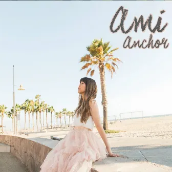 Anchor by Ami